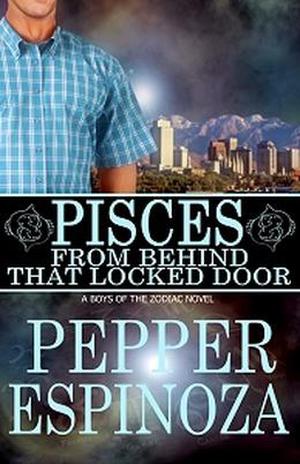 Pisces: From Behind That Locked Door (Boys of the Zodiac #12)