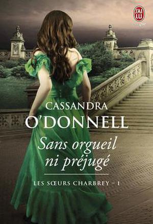 Sans orgueil ni préjugé by Cassandra O'Donnell