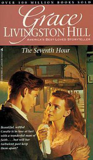 The Seventh Hour by Grace Livingston Hill