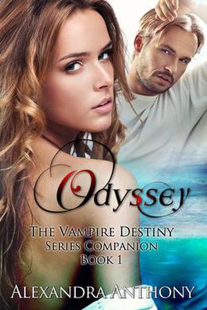 Odyssey (Vampire Destiny) by Alexandra Anthony