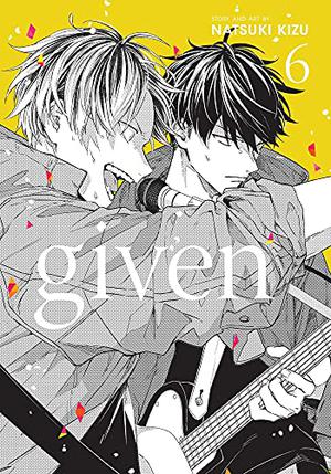 Given, Vol. 6 (ギヴン [Given] #6)