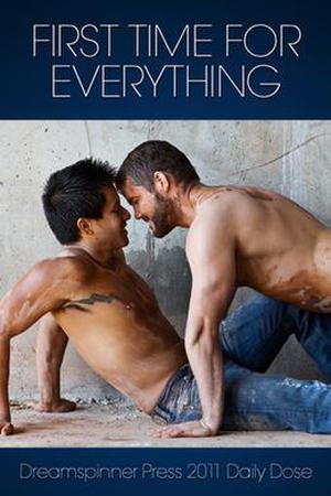 First Time for Everything by Brian Rowe, Mary Calmes, Dawn Douglas, Monika Krasnorada, J.L. Merrow, Anne Tenino, B.G. Thomas, Clare London, Jeanette Grey, Ryssa Edwards, Chrissy Munder, Alix Bekins, Kristen Wyatt, Lydia Nyx, K.R. Foster, K.C. Beaumont, Tia Fielding, G.P. Keith, Michael Gouda, Jamie Fessenden, Dawn Kimberly Johnson, R. Cooper, Bryl R. Tyne, Lou Harper, Riley Shane, Rowan McAllister, Shae Connor, L.J. LaBarthe, Ariel Tachna, John Goode