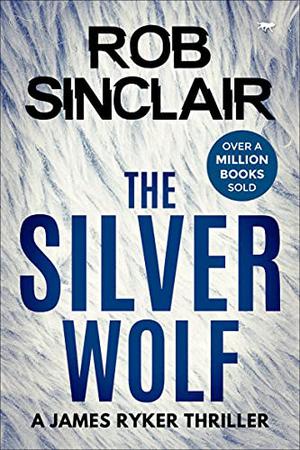 The Silver Wolf by Rob Sinclair