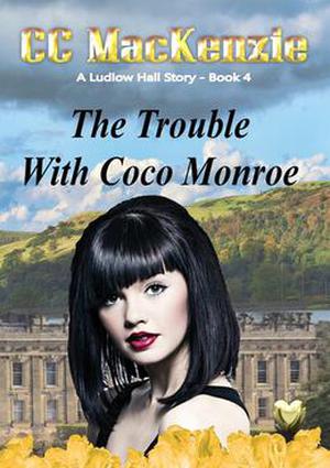 The Trouble With Coco Monroe (Ludlow Hall #4)