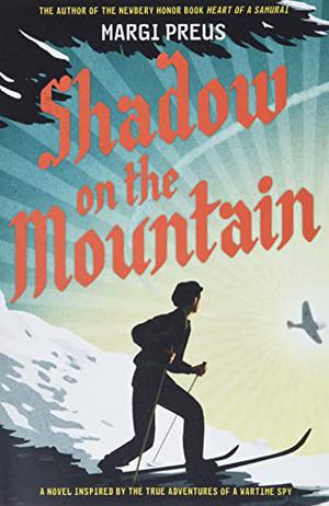 Shadow on the Mountain by Margi Preus