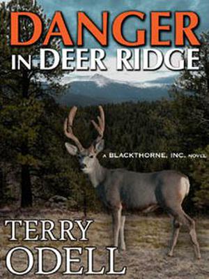 Danger in Deer Ridge (Blackthorne, Inc. #4)