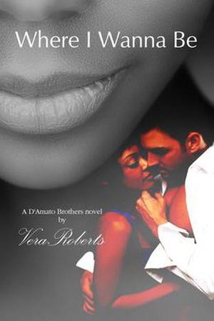 Where I Wanna Be by Vera Roberts