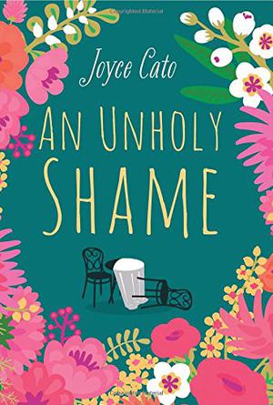 An Unholy Shame by Joyce Cato