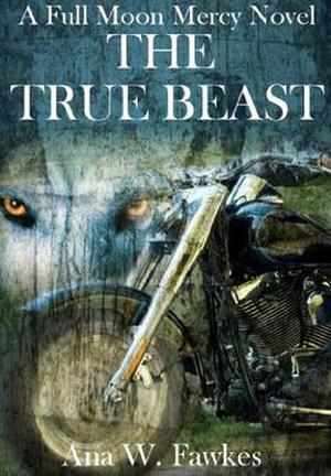 The True Beast (Full Moon Mercy #2)