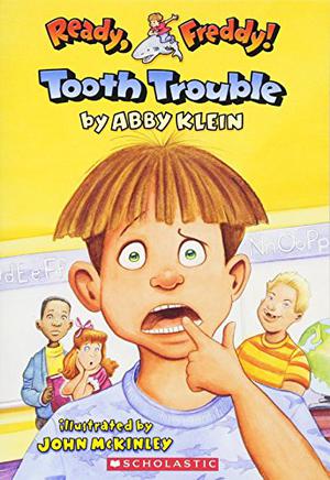 Tooth Trouble by Abby Klein, John McKinley