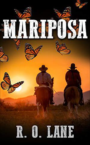 Mariposa by R.O. Lane