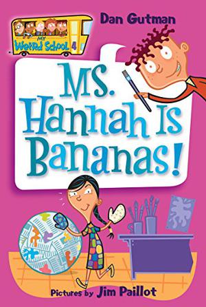 Ms. Hannah Is Bananas! (My Weird School #4)