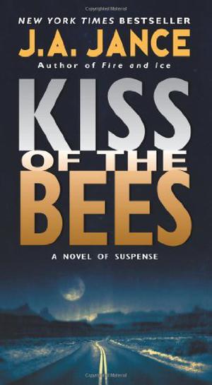 Kiss of the Bees by J.A. Jance
