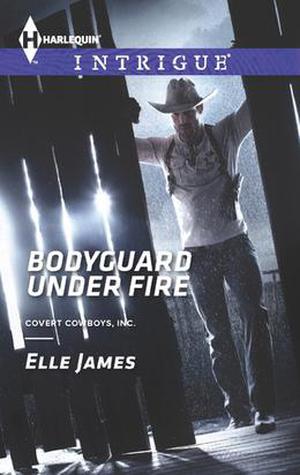 Bodyguard Under Fire (Covert Cowboys, Inc. #3)