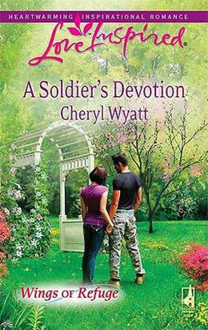A Soldier's Devotion: Wings of Refuge (Wings of Refuge #6)
