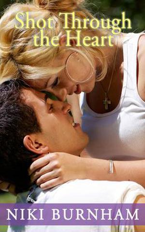 Shot Through the Heart by Niki Burnham