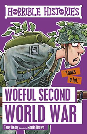 The Woeful Second World War (Horrible Histories #1)