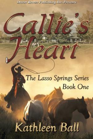 Callie's Heart (Lasso Springs #1)