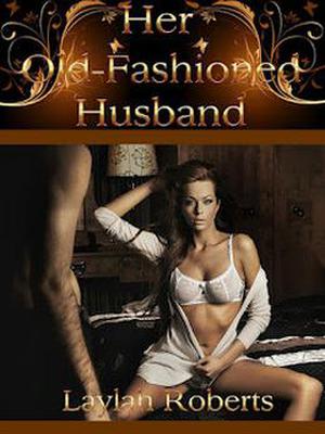 Her Old-Fashioned Husband (Old Fashion Man #3)