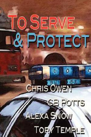 To Serve and Protect (Firefighters #4)