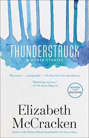 Thunderstruck & Other Stories by Elizabeth McCracken