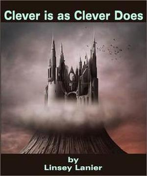 Clever is as Clever Does by Linsey Lanier