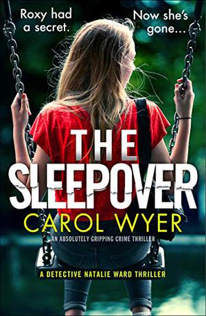 The Sleepover by Carol Wyer