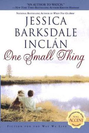 One Small Thing by Jessica Barksdale Inclán