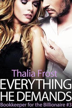 Everything He Demands (Bookkeeper for the Billionaire #3)