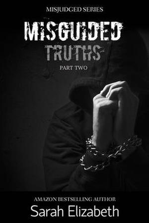 Misguided Truths: Part Two (Misjudged #4)