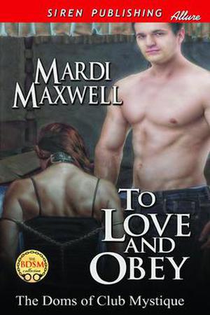 To Love and Obey by Mardi Maxwell