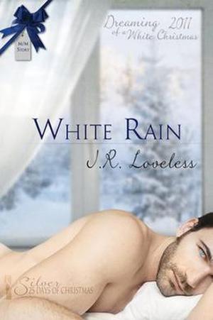 White Rain by J.R. Loveless