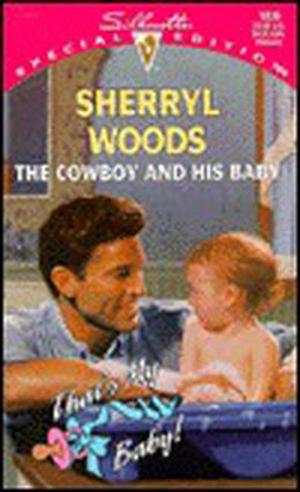 The Cowboy and His Baby by Sherryl Woods