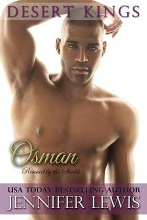 Osman: Rescued by the Sheikh (Desert Kings #1)