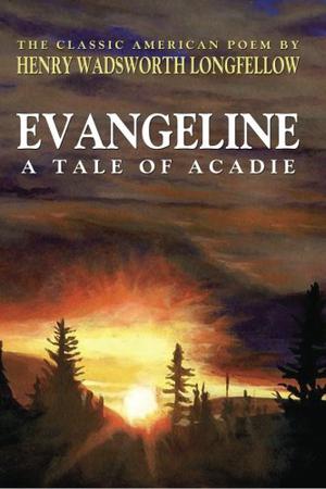 Evangeline by Henry Wadsworth Longfellow