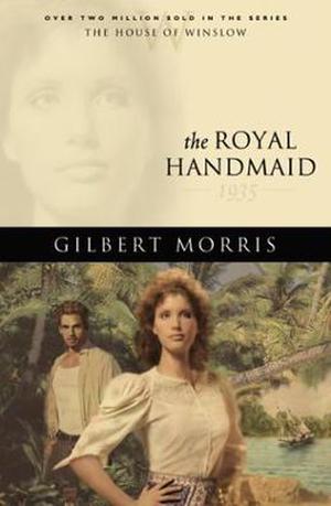 The Royal Handmaid: 1935 (House of Winslow #32)