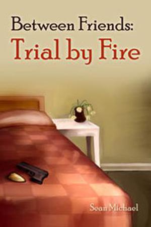 Trial by Fire by Sean Michael