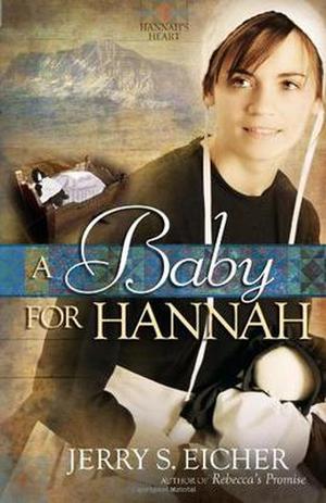 A Baby for Hannah by Jerry S. Eicher