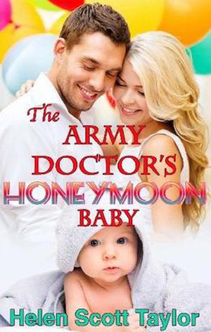 The Army Doctor's Honeymoon Baby (Army Doctor's Baby #6)