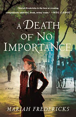 A Death of No Importance by Mariah Fredericks