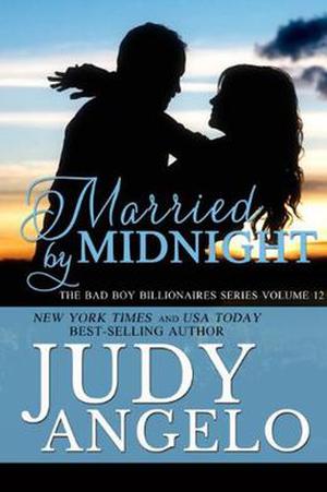 Married by Midnight (The Bad Boy Billionaires #12)