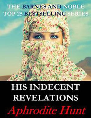 His Indecent Revelations by Aphrodite Hunt