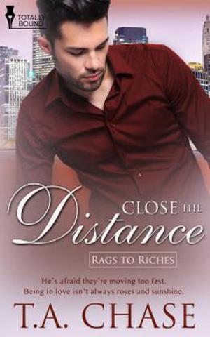 Close the Distance (Rags to Riches #2)
