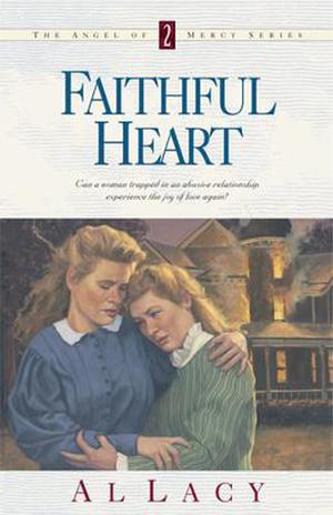 Faithful Heart (Angel of Mercy #2)