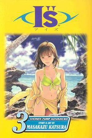 I"s, Volume 03: Bitter Summer by Masakazu Katsura