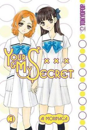 Your & My Secret, Volume 3 by Ai Morinaga