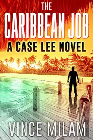 The Caribbean Job (Case Lee #3)
