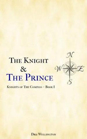 The Knight and The Prince (Knights of The Compass #1)