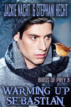 Warming Up Sebastian (Birds of Prey #3)