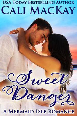 Sweet Danger (A Mermaid Isle Romance #3)